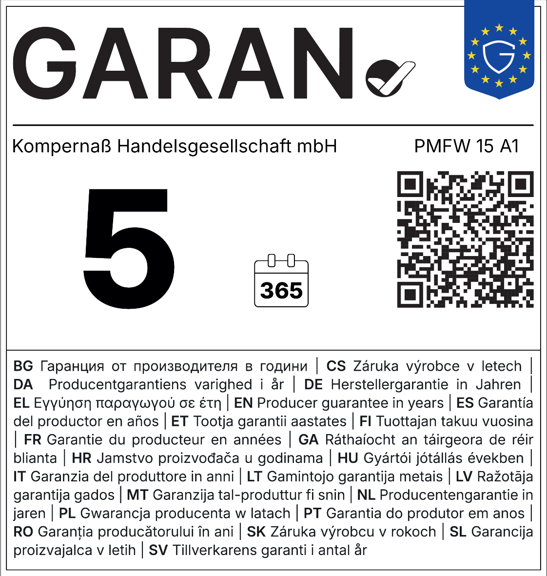 Garancijska nalepka proizvajalca: 5 let (365 dni).