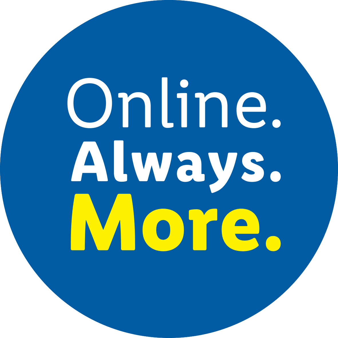 Moder pečat z belim in rumenim besedilom: „Online. Always. More.“