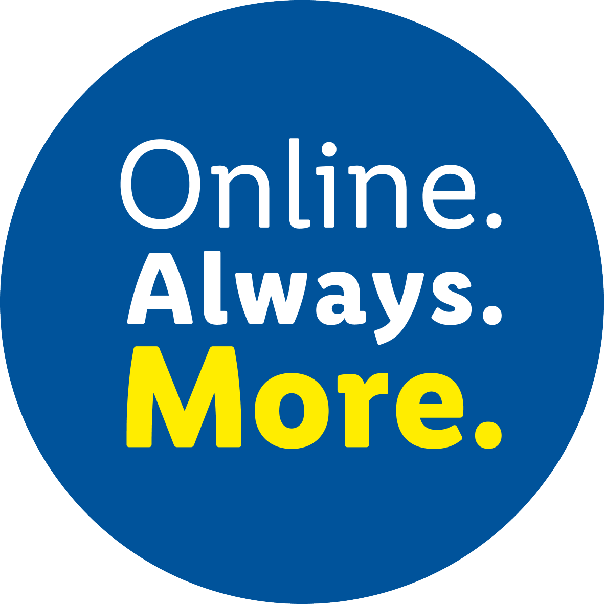 Moder pečat z belim in rumenim besedilom: Online. Always. More.