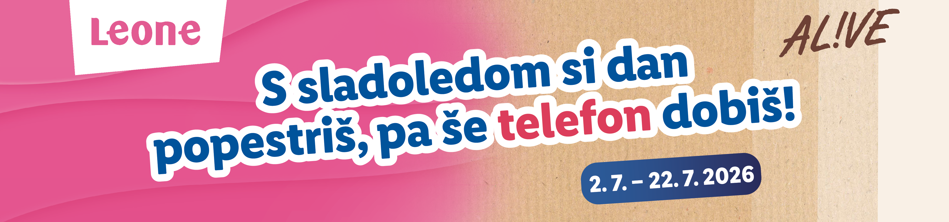 Oglas za sladoled z napisom 'S sladoledom si dan popestriš, pa še telefon dobiš!' in datumom 2.7.-22.7.2026.