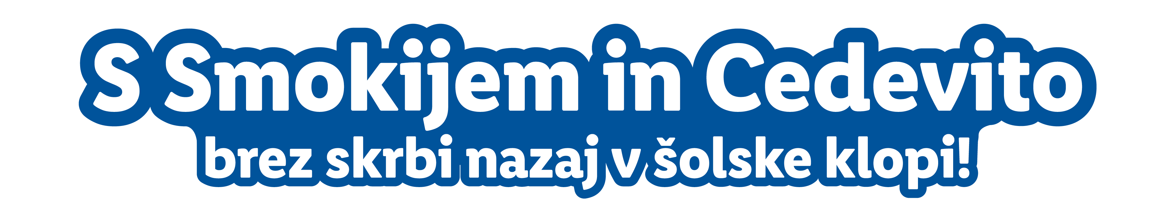 S Smokijem in Cedevito brez skrbi nazaj v šolske klopi!