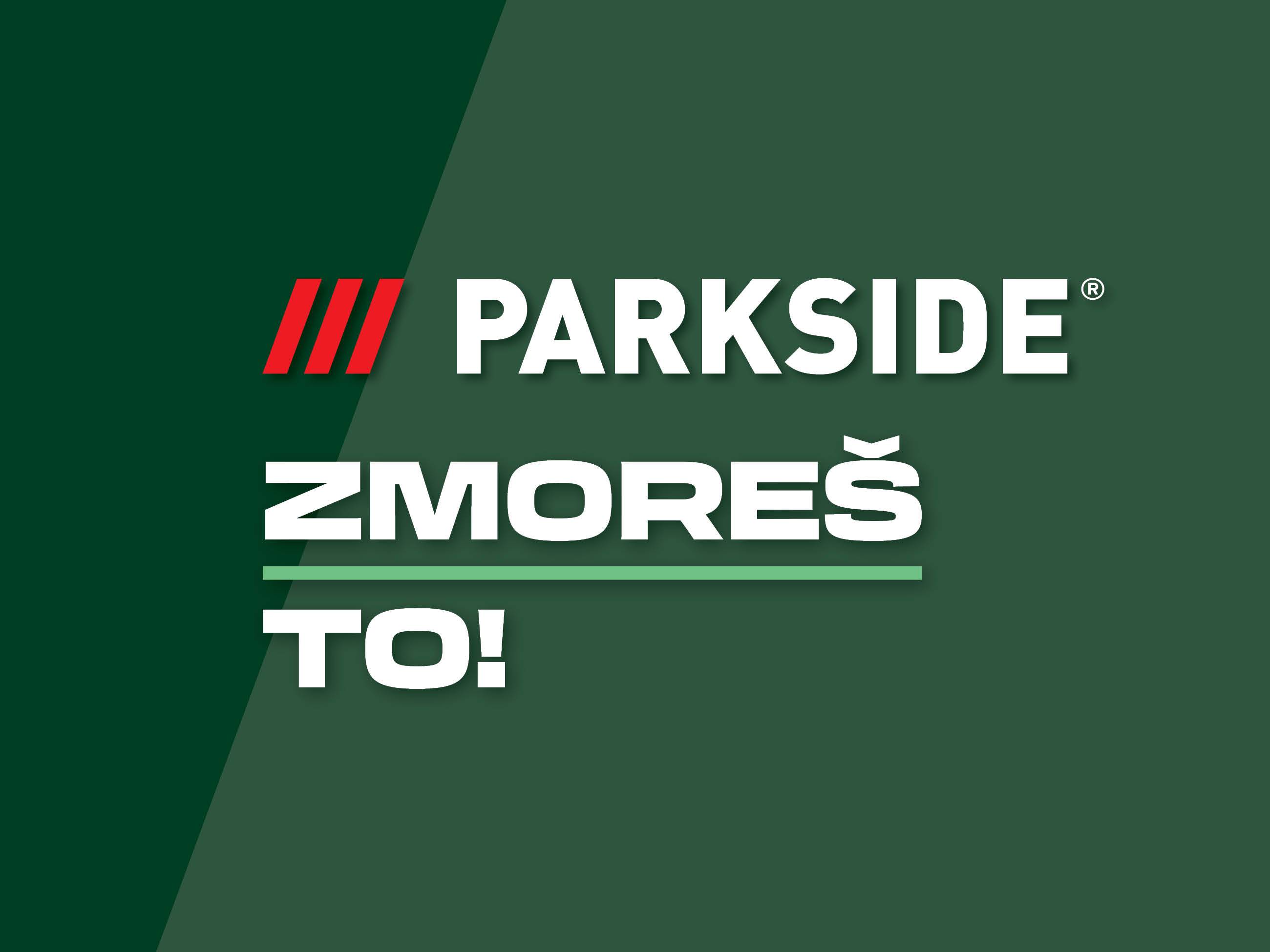 Parkside oglašuje z naslovom 'Zmoreš to!'