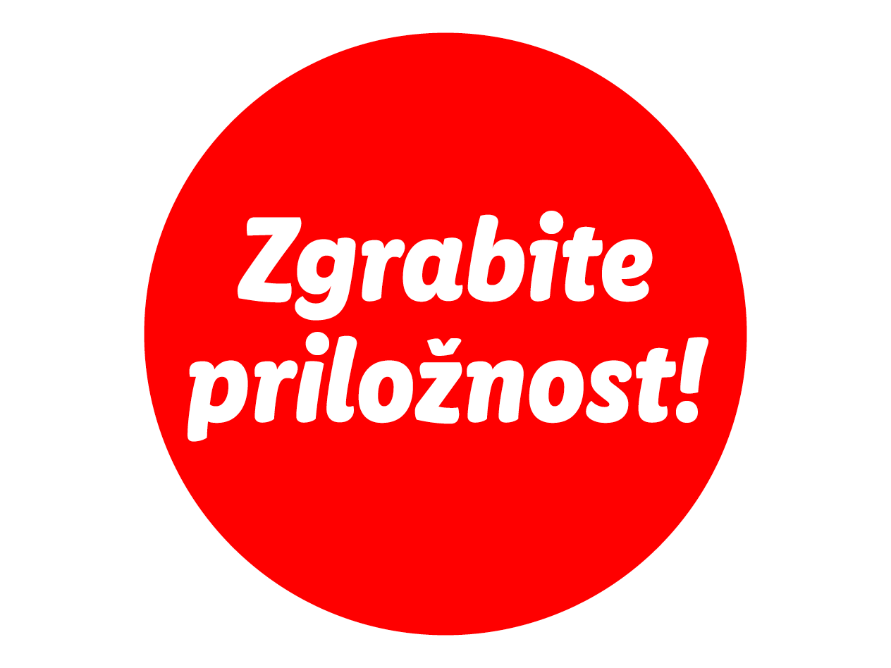 Zgrabite priložnost