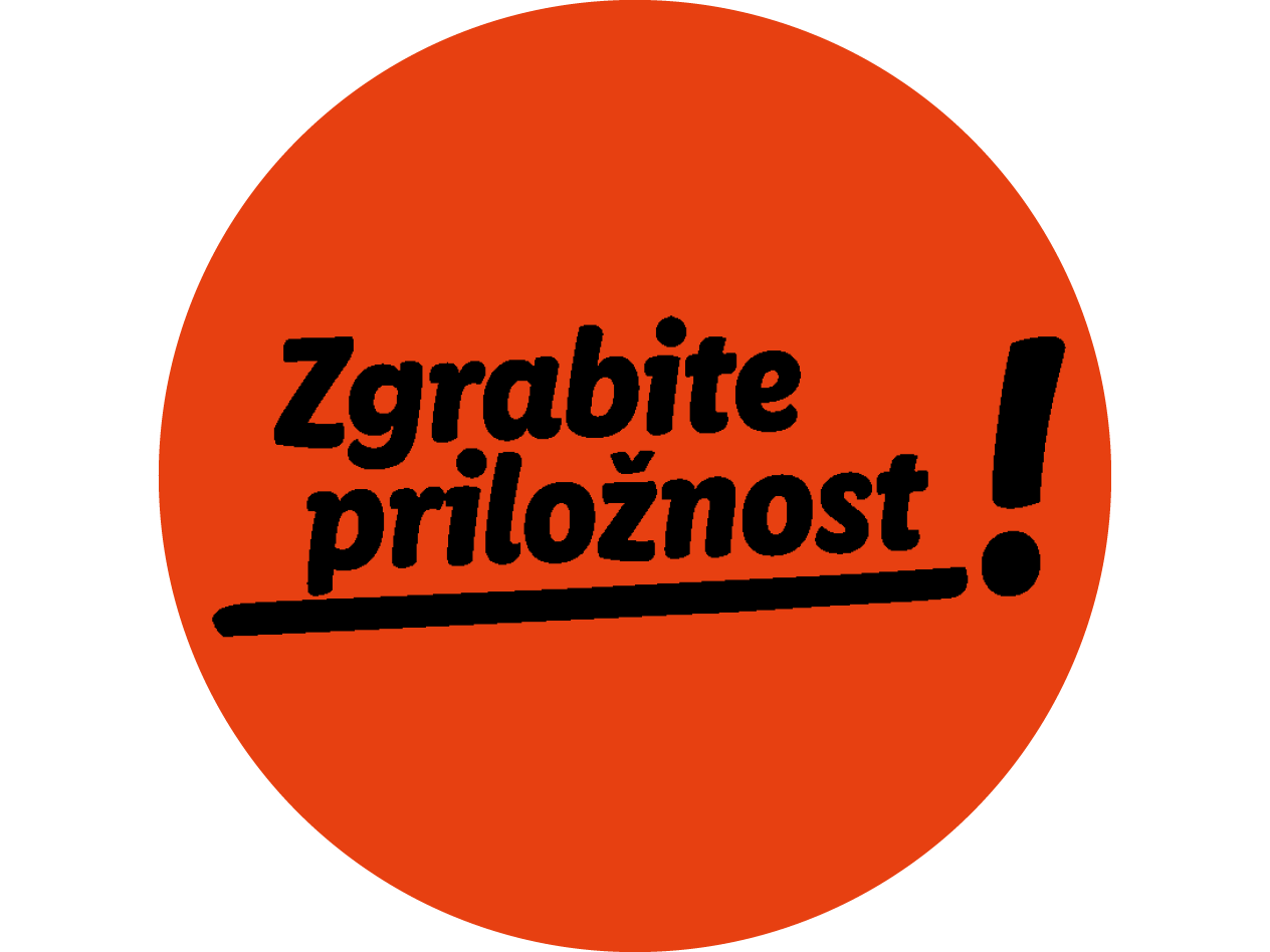 Zgrabite priložnost