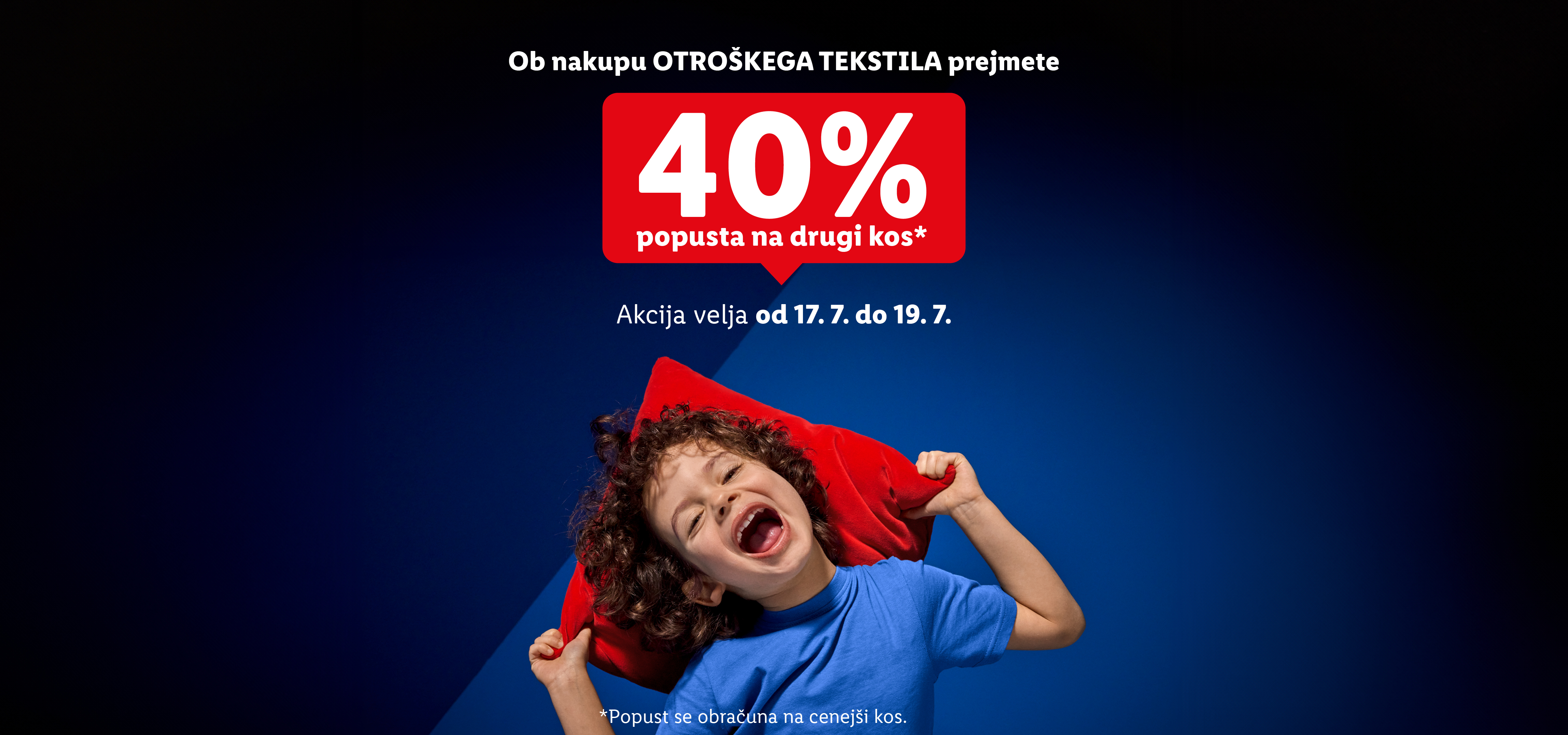 40% popusta na drugi kos otroškega tekstila od 17. do 19. julija.