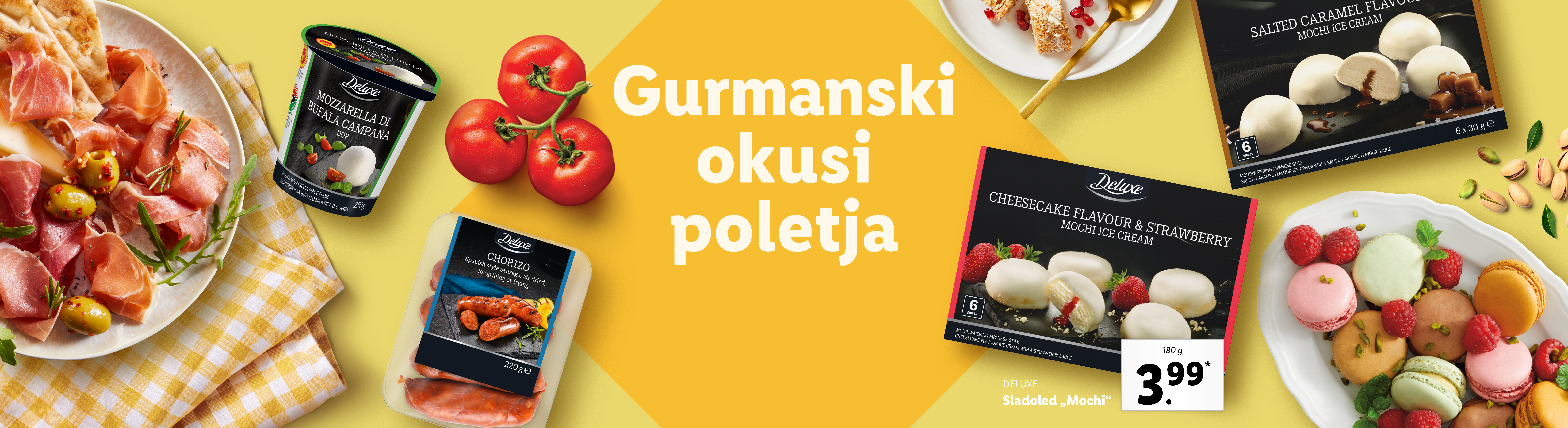 Deluxe mochi sladoled, španski chorizo in italijanske specialitete v eko slogu.