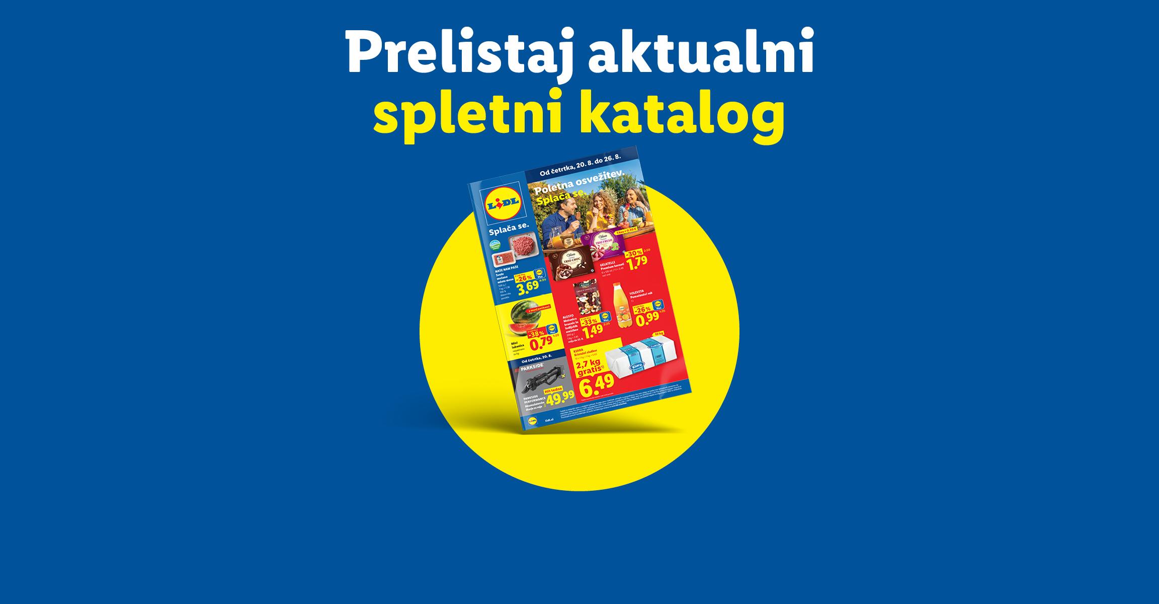 Odkrijte aktualni spletni katalog z akcijskimi ponudbami za meso, sladoled, oreščke, sok in orodje.