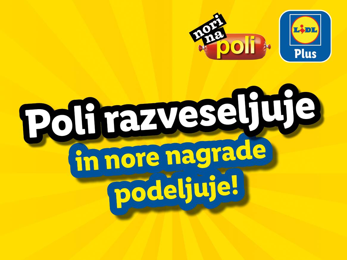 Poli razveseljuje in podeljuje nore nagrade v sodelovanju z Lidl Plus.
