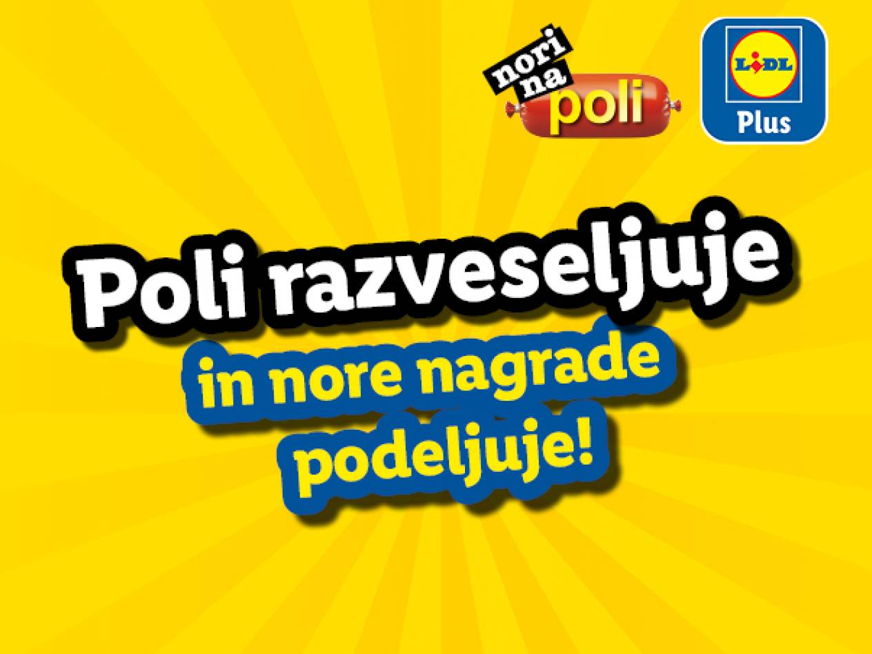 Poli razveseljuje in nore nagrade podeljuje! Lidl Plus.