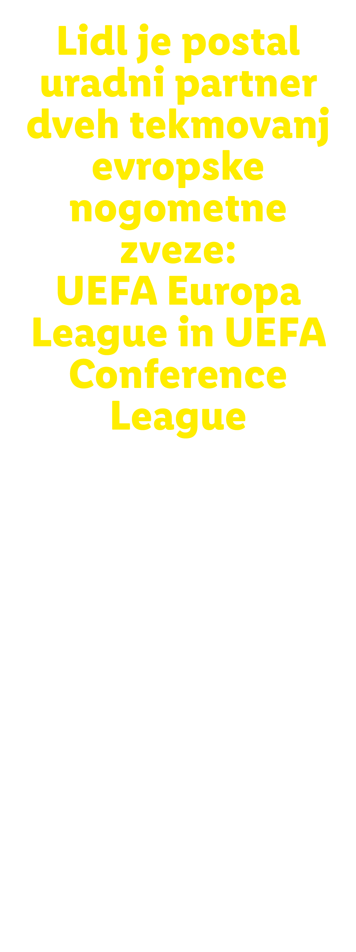 Lidl, uradni partner UEFA Evropske lige in Konferenčne lige.